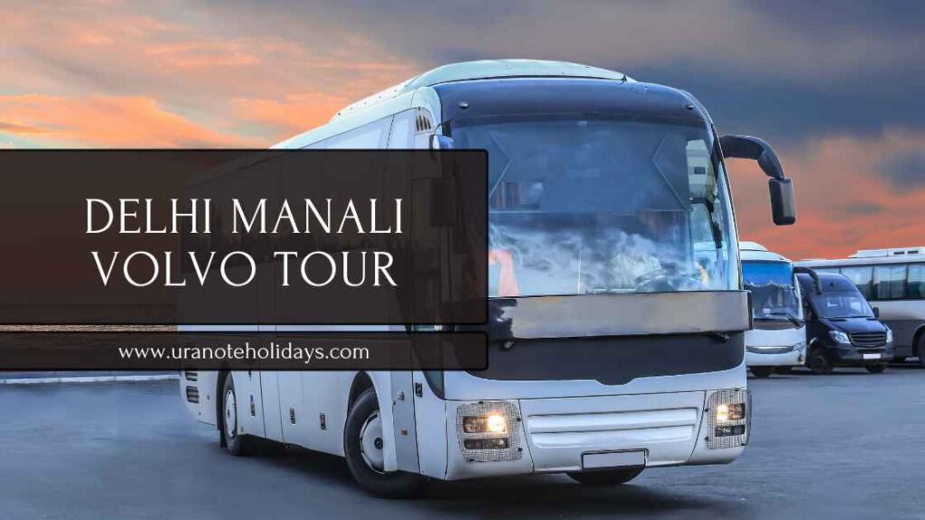 Manali Volvo Tour Package from Delhi Banner by Uranote Holidays