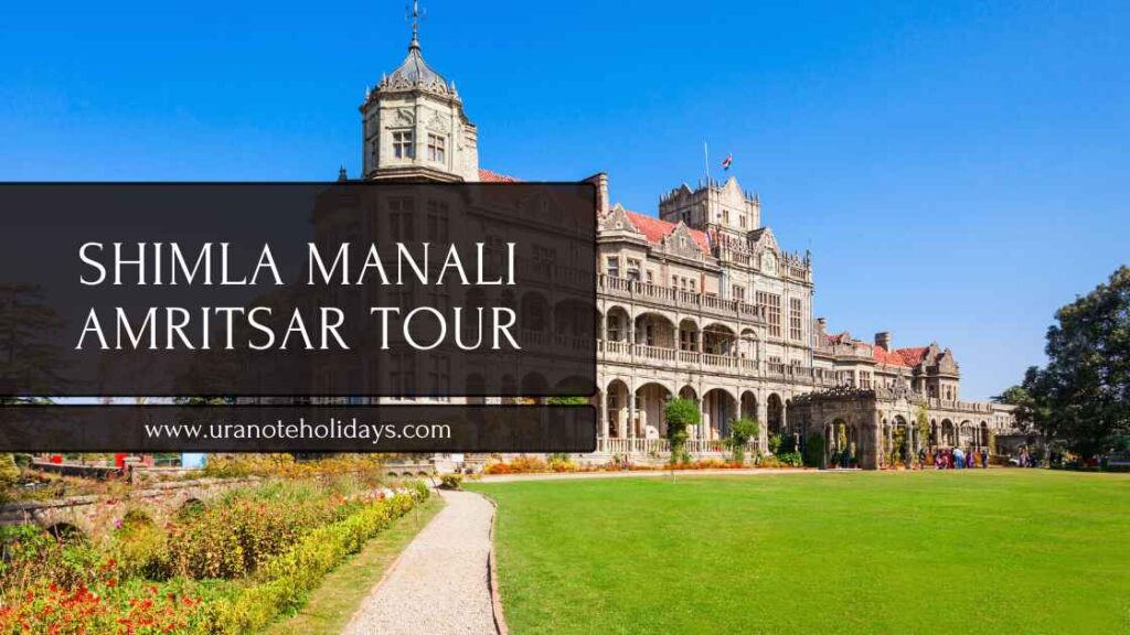 Shimla Manali Amritsar Tour Package from Delhi banner by Uranote Holidays